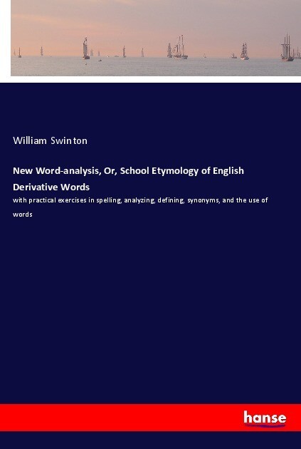 New Word-analysis Or School Etymology of English Derivative Words