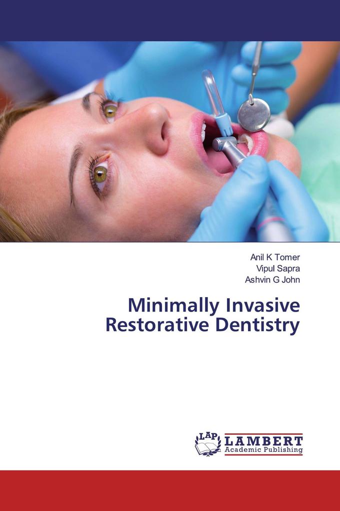 Minimally Invasive Restorative Dentistry