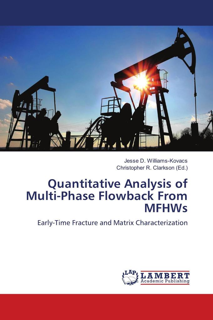Quantitative Analysis of Multi-Phase Flowback From MFHWs