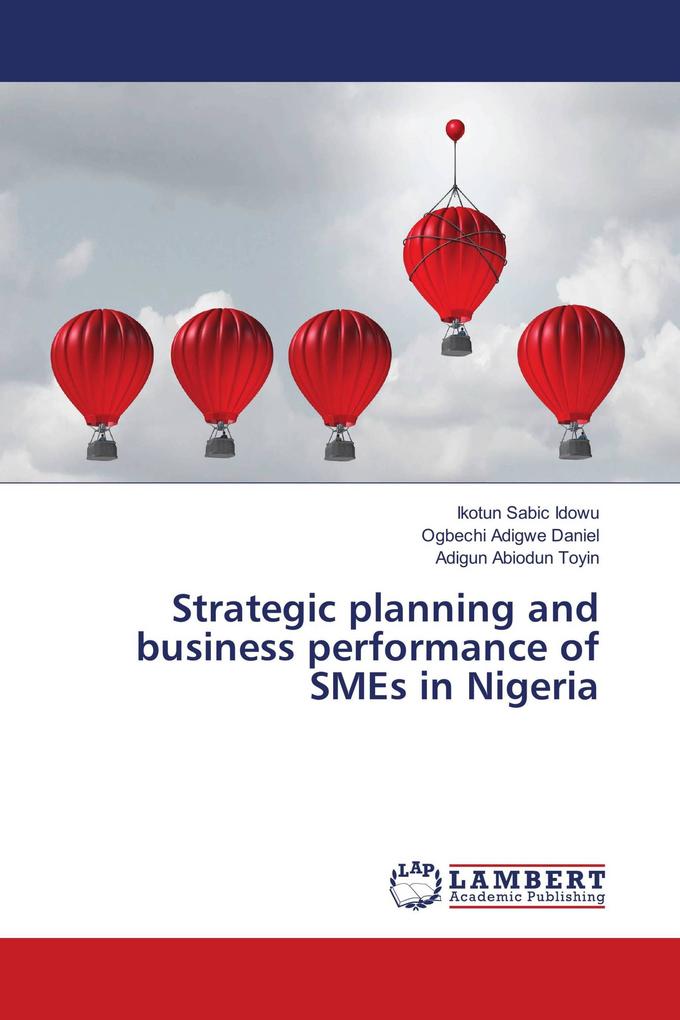 Strategic planning and business performance of SMEs in Nigeria