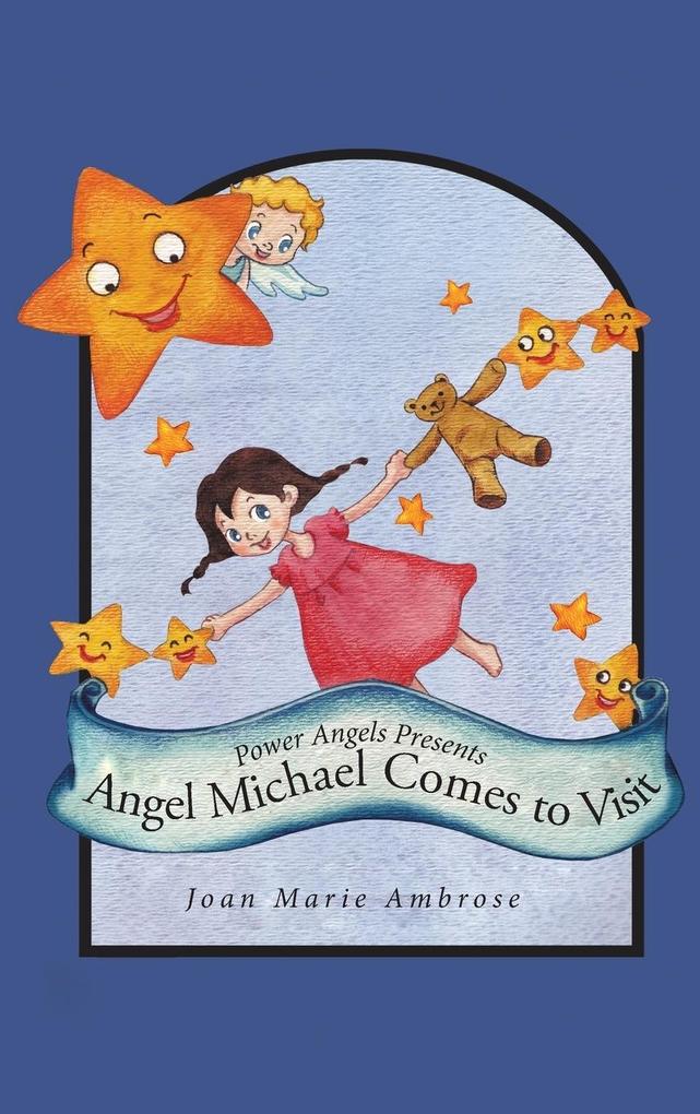 Power Angels Presents Angel Michael Comes to Visit