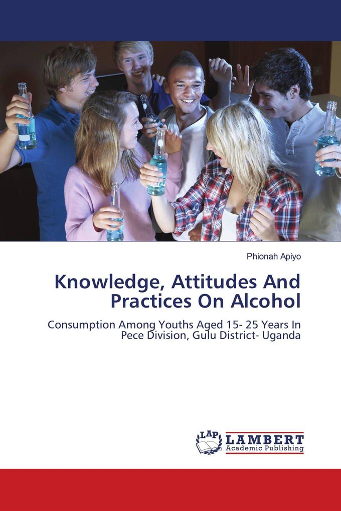 Knowledge Attitudes And Practices On Alcohol