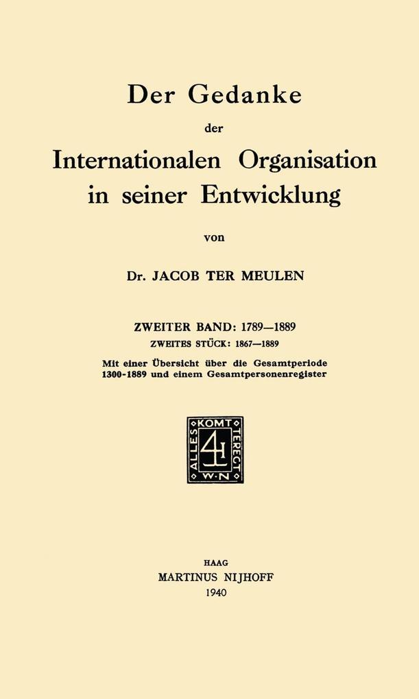 Der Gedanke der Internationalen Organisation in Seiner Entwicklung