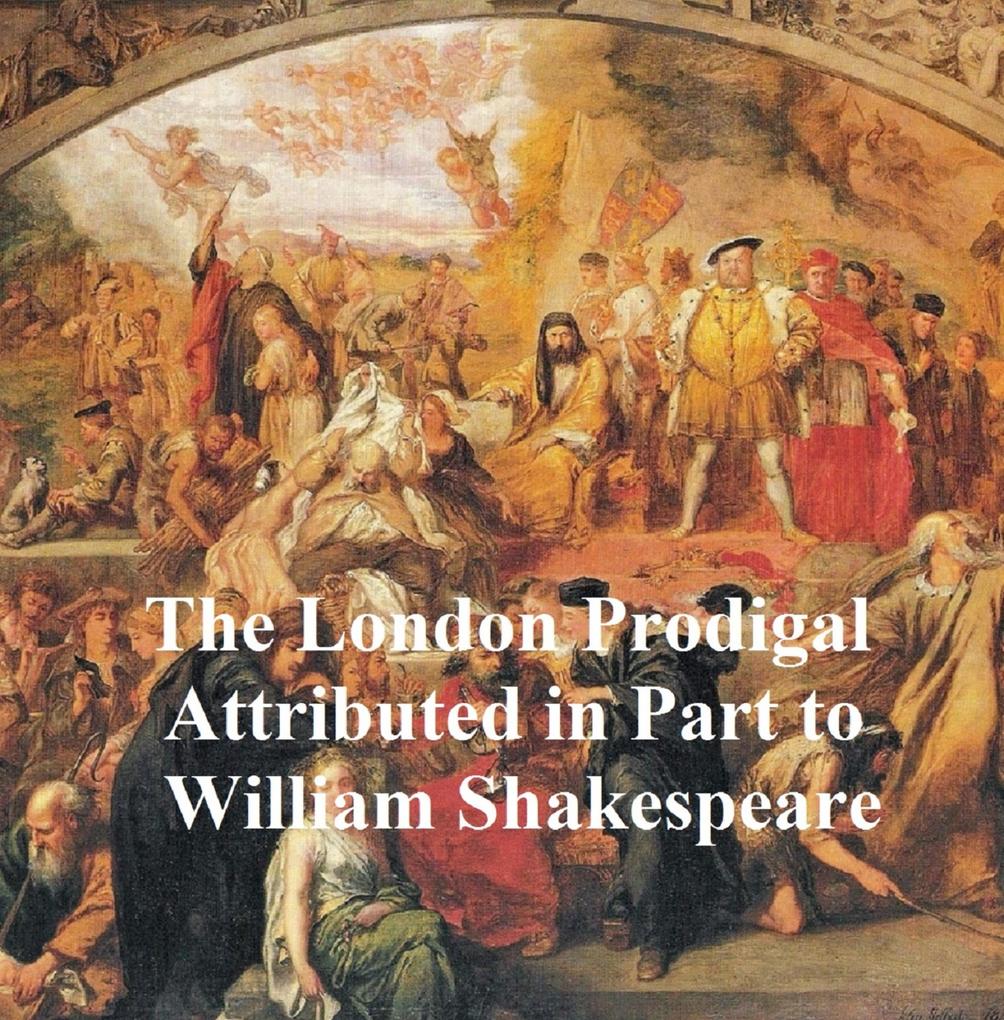 The London Prodigal Shakespeare Apocrypha