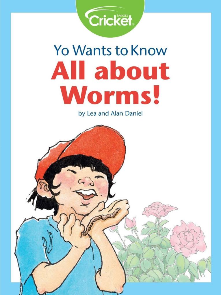 Yo Wants to Know: All about Worms!