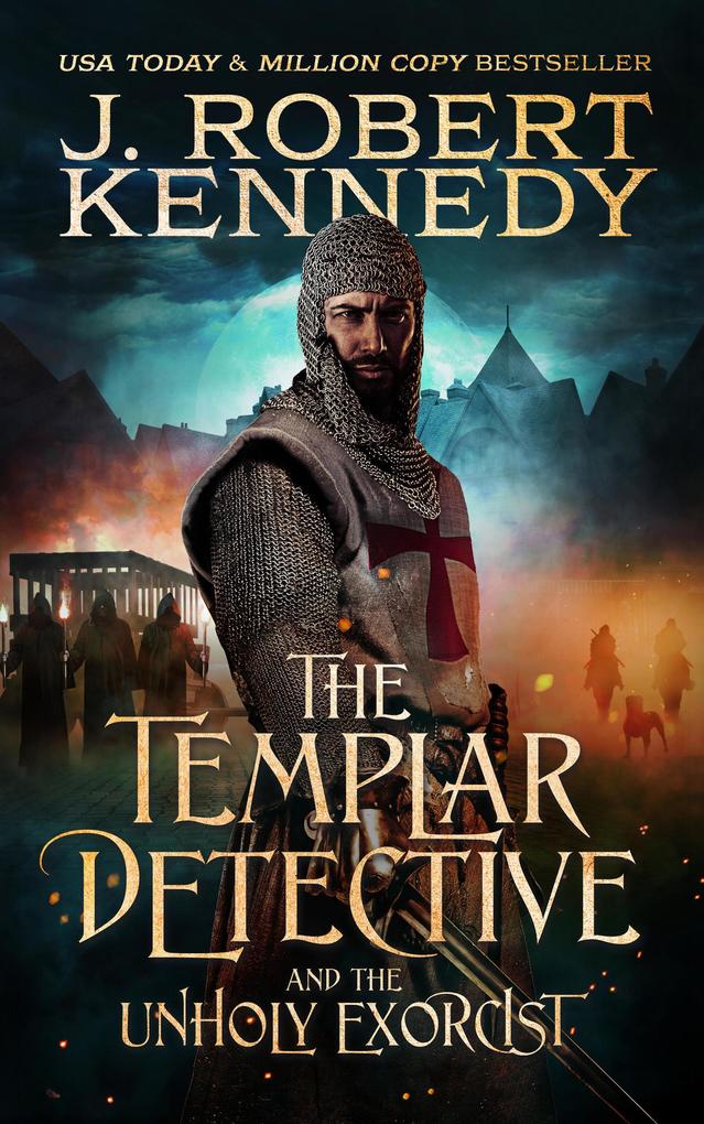 The Templar Detective and the Unholy Exorcist (The Templar Detective Thrillers #4)