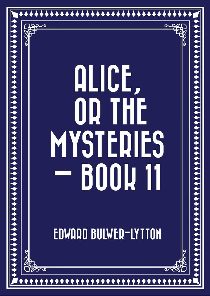 Alice or the Mysteries - Book 11