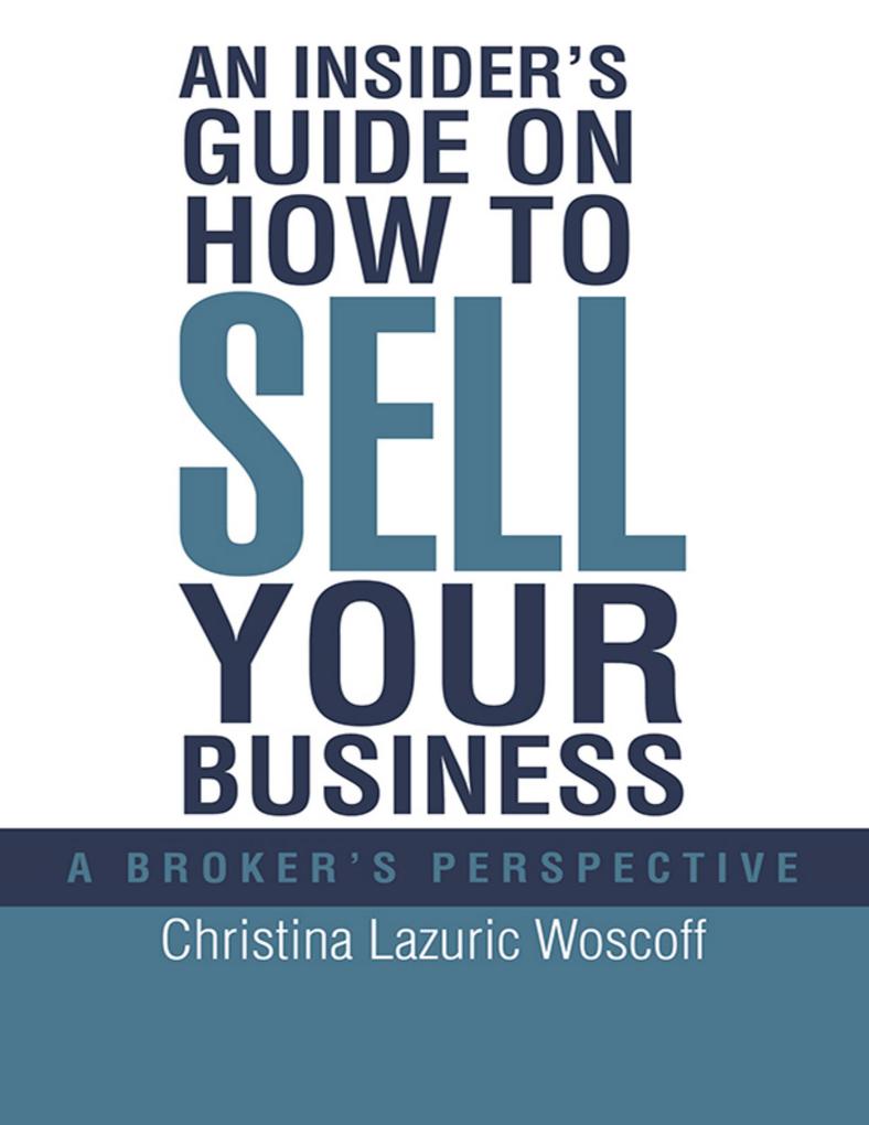 An Insider‘s Guide On How to Sell Your Business: A Broker‘s Perspective