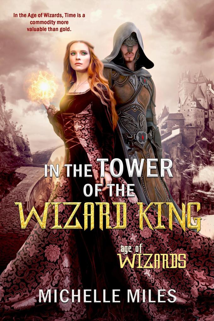 In the Tower of the Wizard King (Age of Wizards #1)