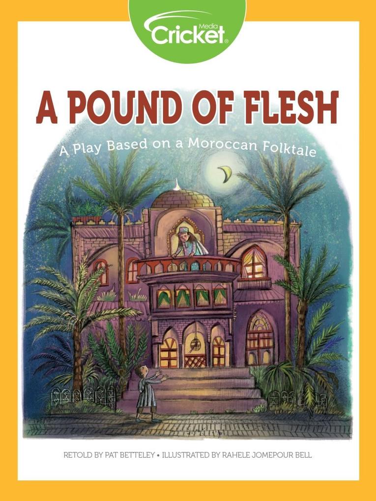 Pound of Flesh: A Play Based on a Moroccan Folktale