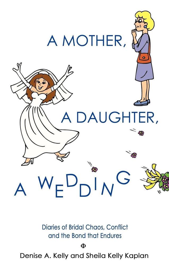 A MOTHER A DAUGHTER A WEDDING