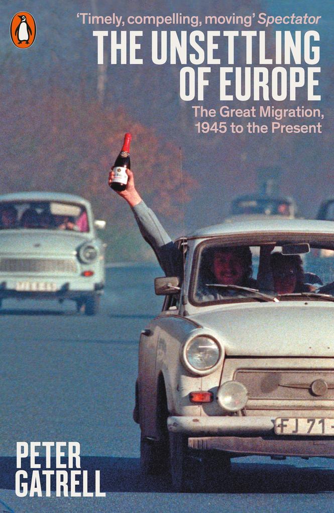 Penguin Books Ltd The Unsettling Of Europe