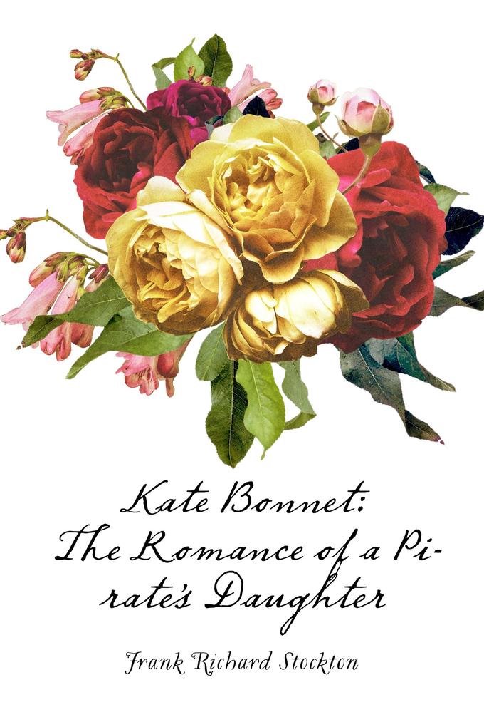 Kate Bonnet: The Romance of a Pirate‘s Daughter