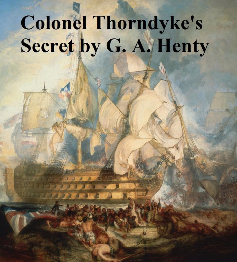 Colonel Thorndyke‘s Secret