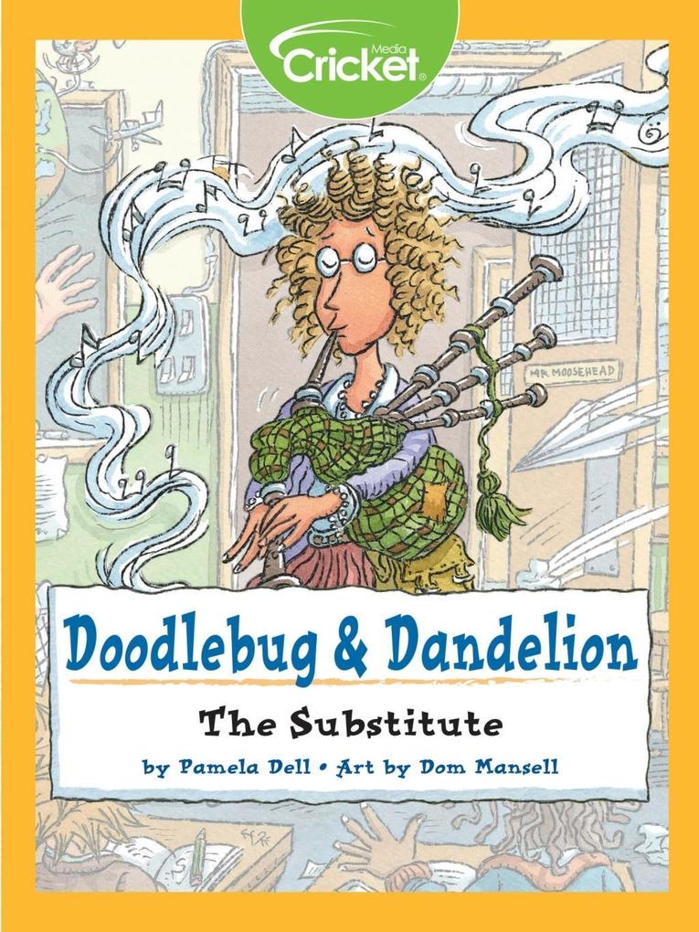 Doodlebug & Dandelion: The Substitute