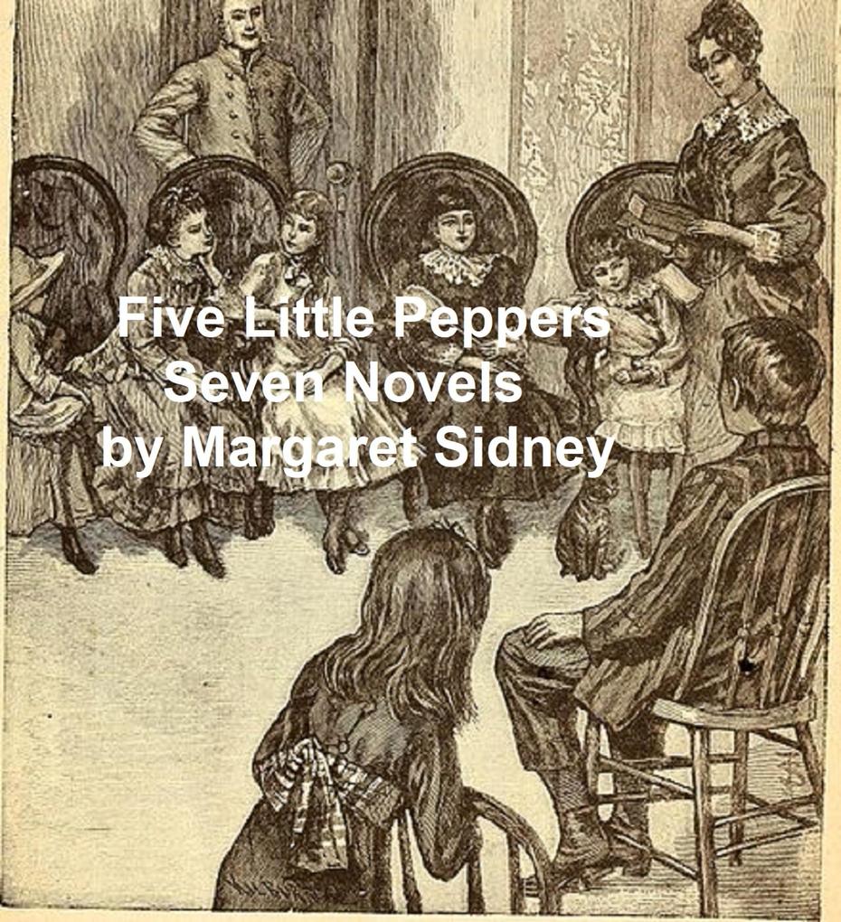 Five Little Peppers Seven Novels