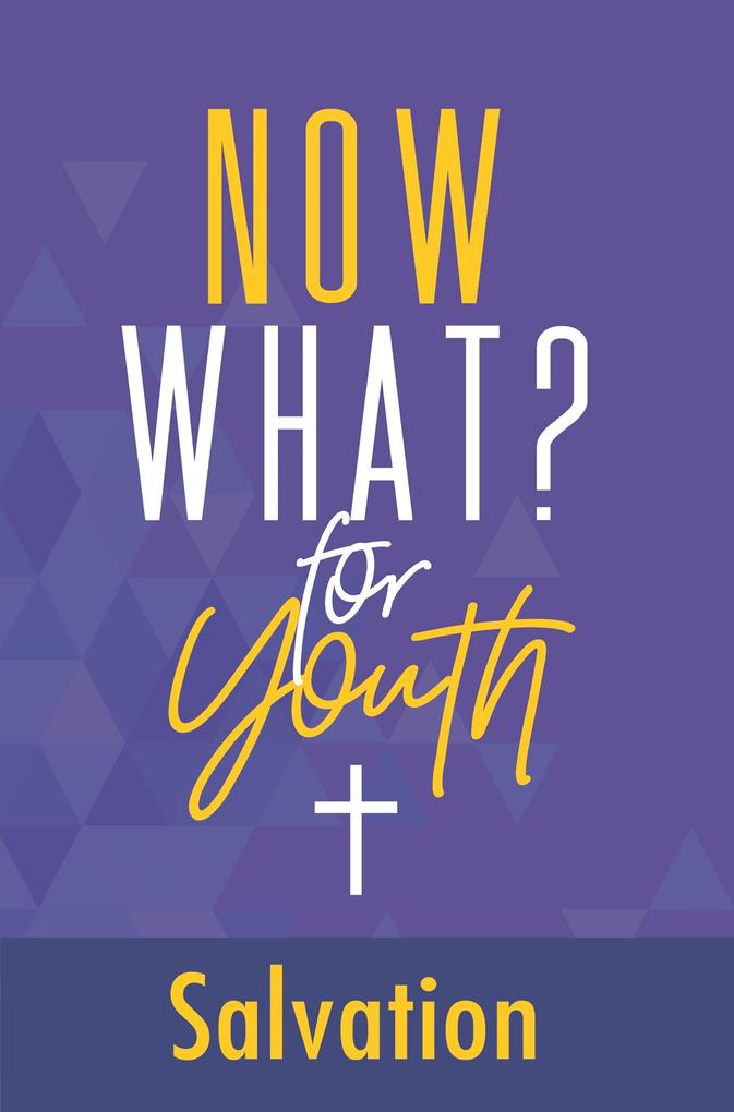 Now What? for Youth Salvation