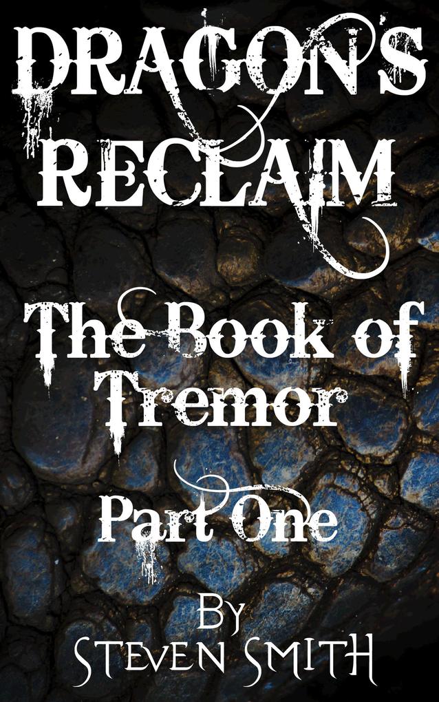 The Book of Tremor Part One (Dragon‘s Reclaim #1)