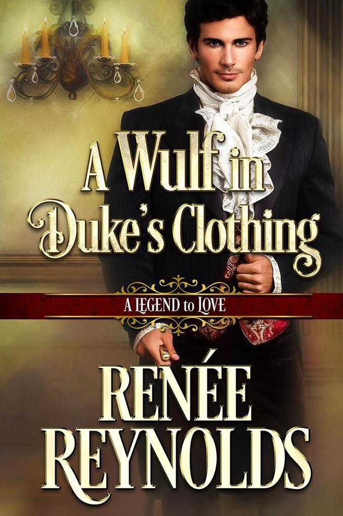 A Wulf in Duke‘s Clothing (A Legend to Love #6)