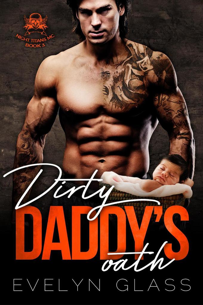 Dirty Daddy‘s Oath (Night Titans MC #3)