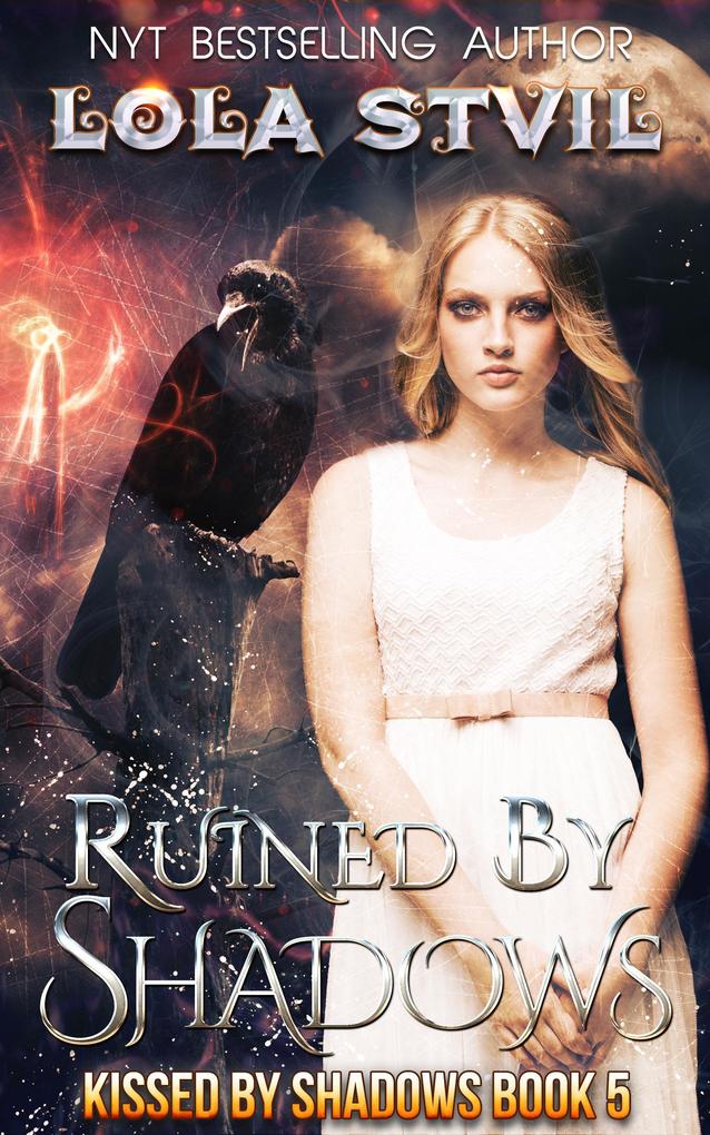 Ruined By Shadows (Kissed By Shadows Series Book 5)
