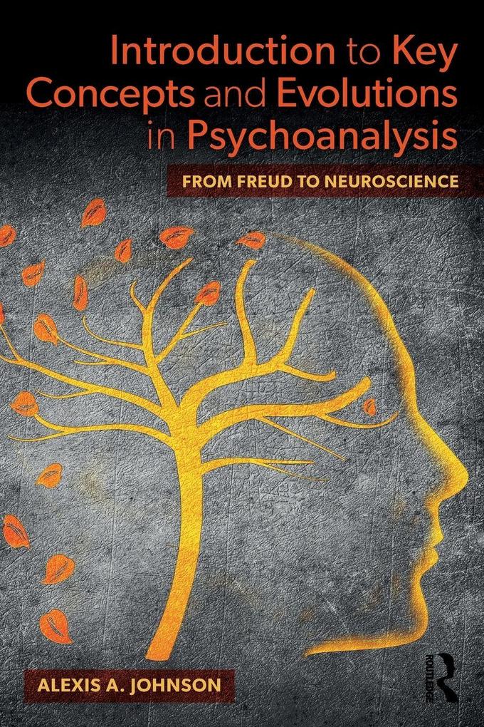 Introduction to Key Concepts and Evolutions in Psychoanalysis