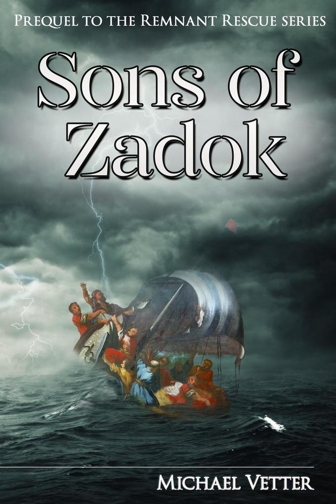 Sons of Zadok (Remnant Rescue #0)