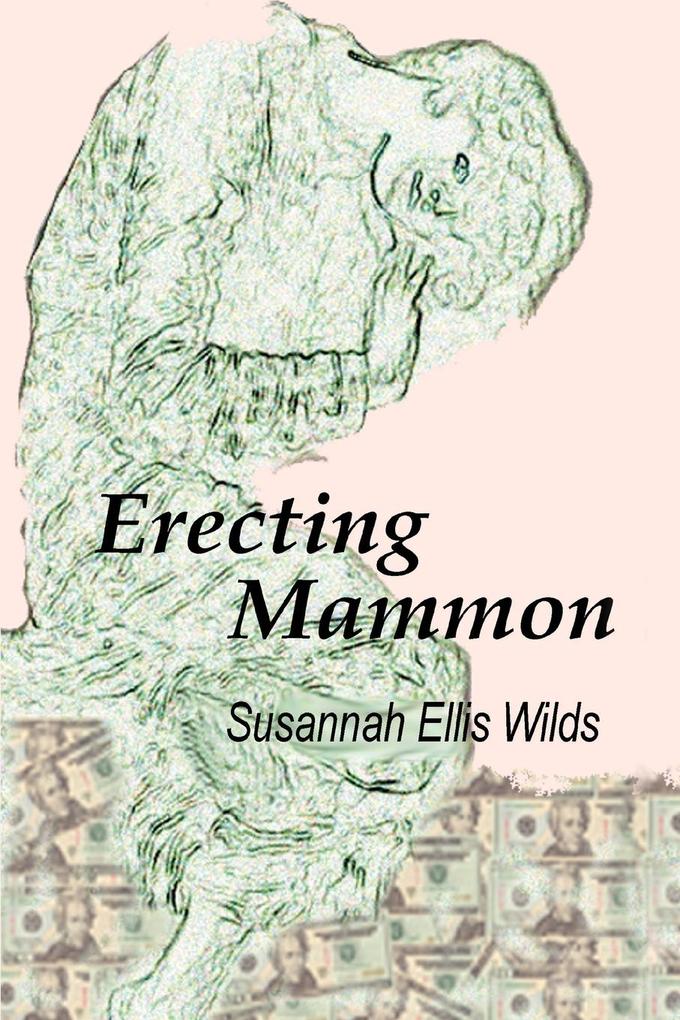Erecting Mammon