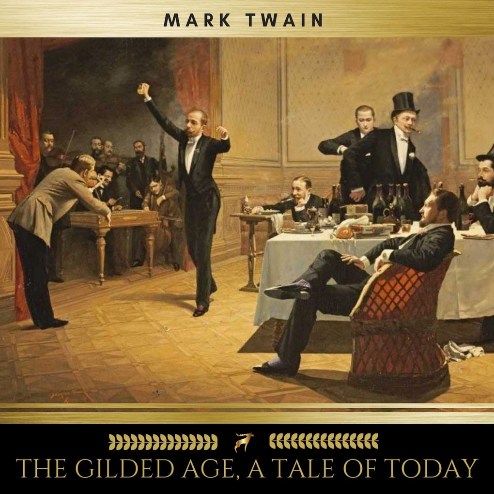 The Gilded Age A Tale of Today