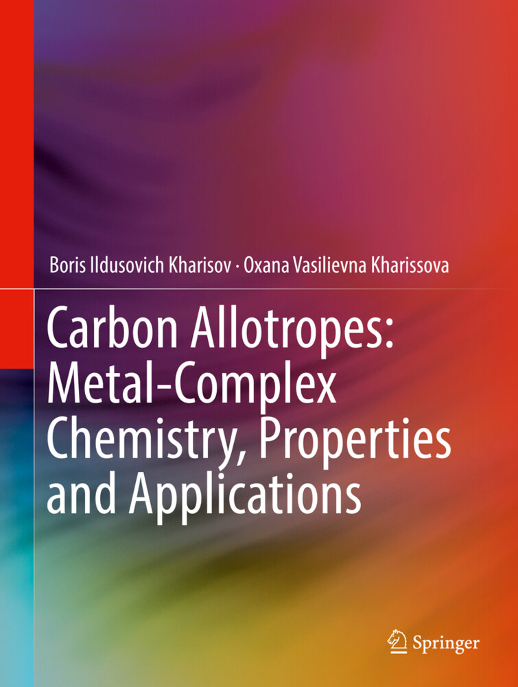 Carbon Allotropes: Metal-Complex Chemistry Properties and Applications