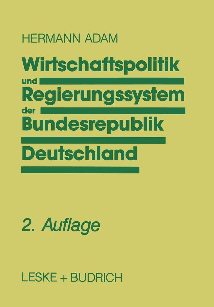 Wirtschaftspolitik und Regierungssystem der Bundesrepublik Deutschland
