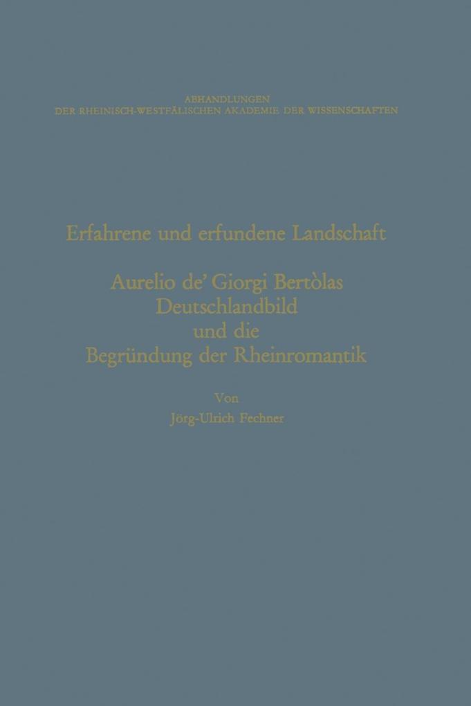 Erfahrene und erfundene Landschaft