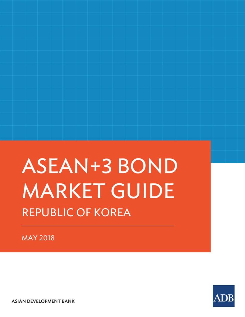 ASEAN+3 Bond Market Guide Republic of Korea
