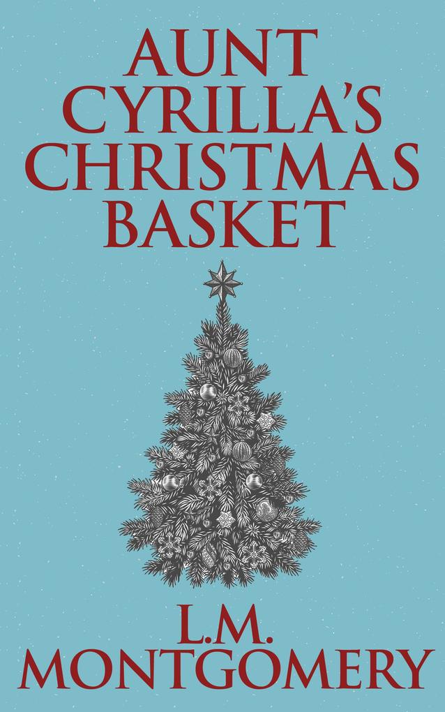 Aunt Cyrilla‘s Christmas Basket