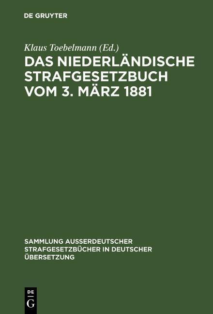 Das niederländische Strafgesetzbuch vom 3. März 1881
