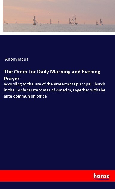 The Order for Daily Morning and Evening Prayer