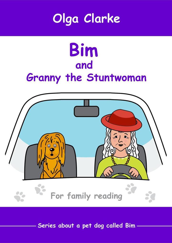 Bim and Granny the Stuntwoman (Dog Bim #2)