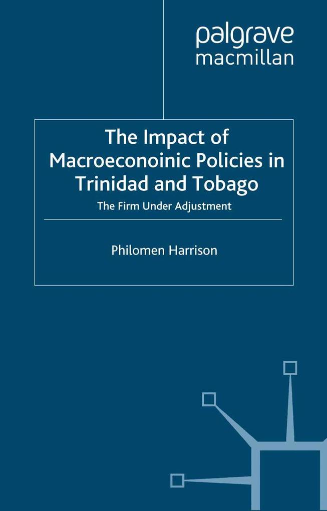 The Impact of Macroeconomics Policies in Trinidad and Tobago