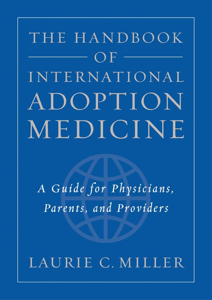 The Handbook of International Adoption Medicine