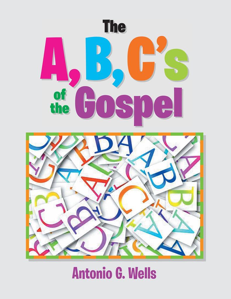 The ABC‘s of the Gospel