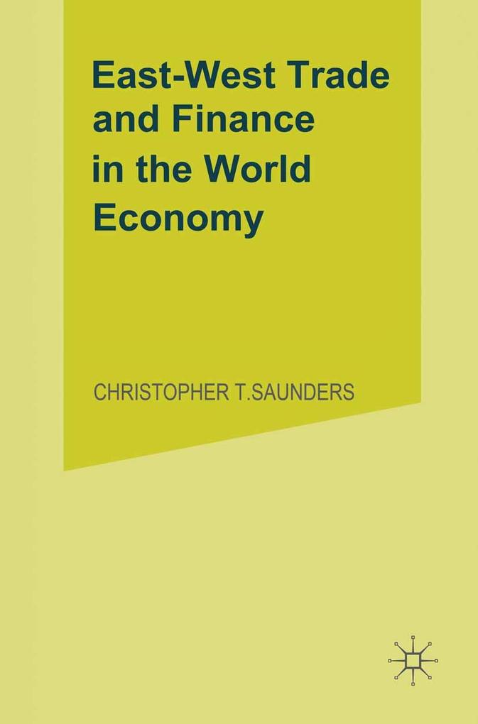 East/West Trade and Finance in the World Economy