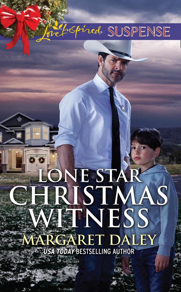 Lone Star Christmas Witness (Lone Star Justice Book 5) (Mills & Boon Love Inspired Suspense)