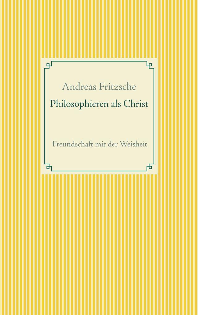 Philosophieren als Christ