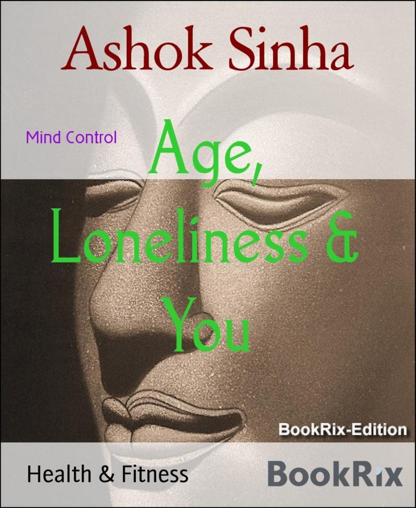 Age Loneliness & You
