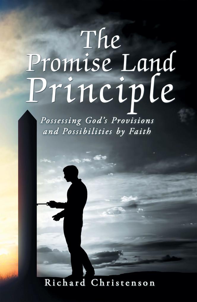 The Promise Land Principle