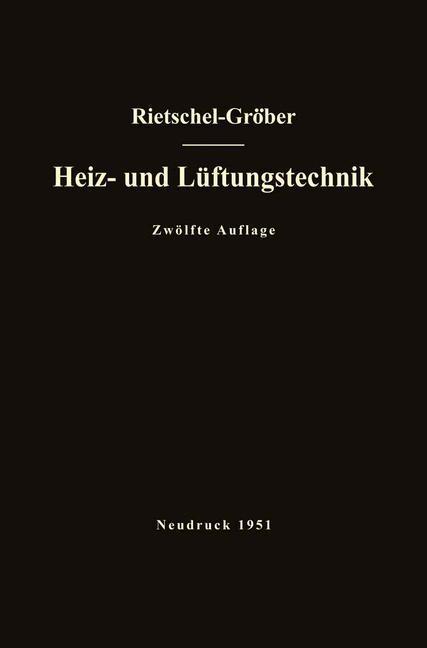 H. Rietschels Lehrbuch der Heiz- und Lüftungstechnik - Hermann Rietschel/ Heinrich Gröber/ Franz Bradtke