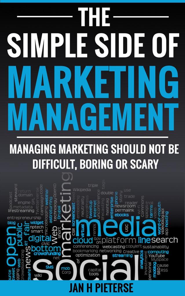 The Simple Side Of Marketing Management (Simple Side Of Business Management #4)
