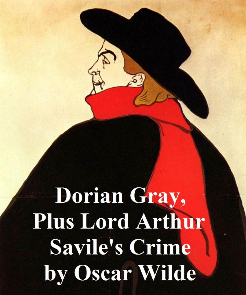 Dorian Gray plus Lord Arthur Savile‘s Crime