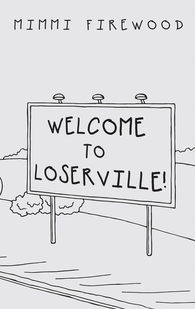 Welcome to Loserville