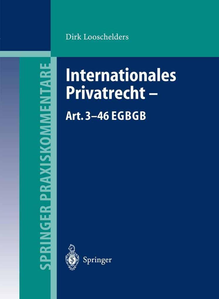 Internationales Privatrecht - Art. 3-46 EGBGB - Dirk Looschelders